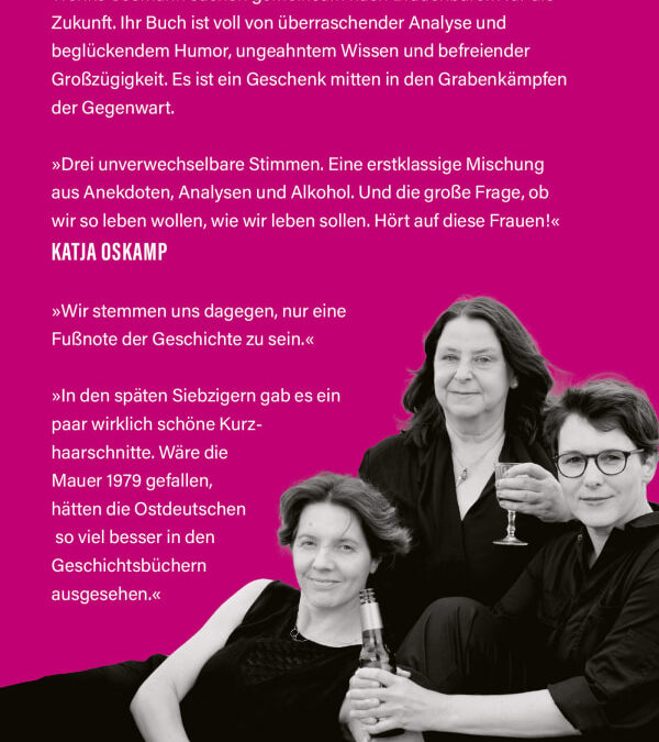 Lesung: „Drei ostdeutsche Frauen betrinken sich und gründen den idealen Staat“
